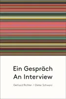 Gerhard Richter & Dieter Schwarz: „Orist a Brist“ (v českém překladu): „Gerhard Richter & Dieter Schwarz: Rozhovor - Gerhard Richter & Dieter Schwarz: An Interview