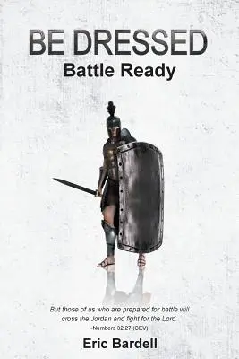 Být oblečen: Připravte se na bitvu - Be Dressed: Battle Ready