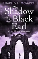 Stín černého hraběte - Záhada vraždy Lea Morana - Shadow of the Black Earl - A Leo Moran Murder Mystery