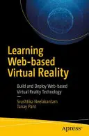 Výuka virtuální reality na webu: Vytvořit a nasadit technologii webové virtuální reality - Learning Web-Based Virtual Reality: Build and Deploy Web-Based Virtual Reality Technology