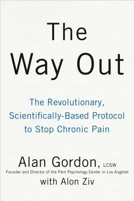 Cesta ven: Vědecky ověřený revoluční přístup k léčení chronické bolesti - The Way Out: A Revolutionary, Scientifically Proven Approach to Healing Chronic Pain