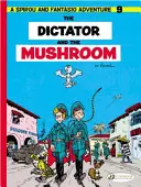 Diktátor a houba - The Dictator and the Mushroom