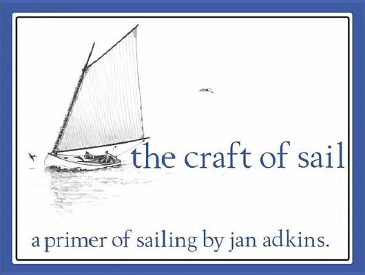 Řemeslo plachet: A Primer of Sailing: A Primer of Sailing - The Craft of Sail: A Primer of Sailing