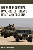 Ochrana obranné průmyslové základny a vnitřní bezpečnost - Defense Industrial Base Protection and Homeland Security