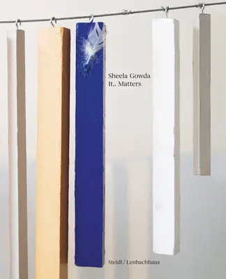 Sheela Gowda: Poručík Matters - Sheela Gowda: Lt.. Matters
