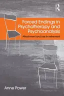 Vynucené konce v psychoterapii a psychoanalýze: Připoutanost a ztráta v důchodu - Forced Endings in Psychotherapy and Psychoanalysis: Attachment and loss in retirement