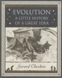 Evoluce - malé dějiny velké myšlenky - Evolution - A Little History of a Great Idea