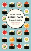 Věci, které by měl znát každý milovník sushi - Stuff Every Sushi Lover Should Know