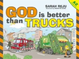 Bůh je lepší než náklaďáky: A-Z Abecední kniha - God Is Better Than Trucks: A-Z Alphabetical Book