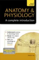 Anatomie a fyziologie: Kompletní úvod - Anatomy & Physiology: A Complete Introduction