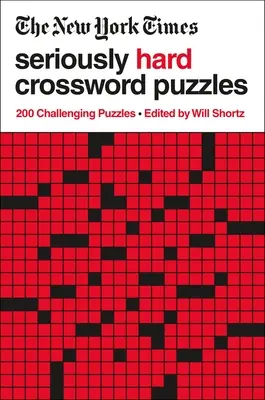 The New York Times Vážně těžké křížovky: 200 náročných křížovek. - The New York Times Seriously Hard Crossword Puzzles: 200 Challenging Puzzles