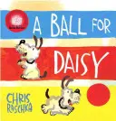 Ples pro Daisy: (vítěz Caldecottovy medaile) - A Ball for Daisy: (Caldecott Medal Winner)