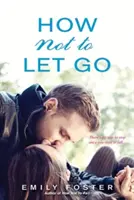 Jak se nenechat odejít - How Not to Let Go
