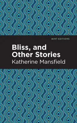 Blaženost a jiné příběhy - Bliss, and Other Stories