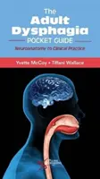 Kapesní průvodce dysfagií dospělých - Neuroanatomie ke klinické praxi - Adult Dysphagia Pocket Guide - Neuroanatomy to Clinical Practice