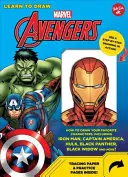 Naučte se kreslit Marvel Avengers: Jak nakreslit oblíbené postavy včetně Iron Mana, Kapitána Ameriky, Hulka, Black Panthera, Black Widow a M - Learn to Draw Marvel Avengers: How to Draw Your Favorite Characters, Including Iron Man, Captain America, the Hulk, Black Panther, Black Widow, and M