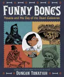 Směšné kosti: Posada a jeho Den mrtvých Calaveras - Funny Bones: Posada and His Day of the Dead Calaveras
