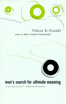 Člověk hledá konečný smysl - Man's Search for Ultimate Meaning