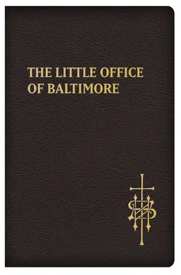 Malý úřad v Baltimoru: Tradiční katolická denní modlitba - The Little Office of Baltimore: Traditional Catholic Daily Prayer