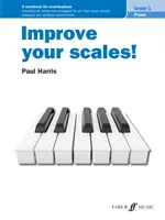 Zlepši své stupnice! Piano Grade 1: A Workbook for Examinations (Cvičebnice ke zkouškám) - Improve Your Scales! Piano Grade 1: A Workbook for Examinations
