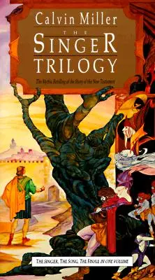 Trilogie Singer: Mýtické převyprávění příběhu Nového zákona - The Singer Trilogy: The Mythic Retelling of the Story of the New Testament
