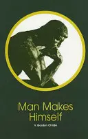 Člověk se tvoří sám - Man Makes Himself