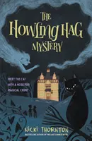 Záhada vyjícího kůňce - Howling Hag Mystery