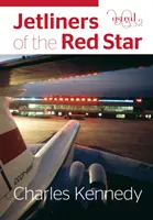 Trysková letadla společnosti Red Star - Jetliners of the Red Star