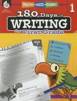180 dní psaní pro první třídu: Vycházky s písemnými pracemi: procvičování, hodnocení, diagnostika - 180 Days of Writing for First Grade: Practice, Assess, Diagnose