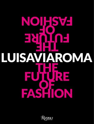Luisa Via Roma: Budoucnost módy - Luisa Via Roma: The Future of Fashion