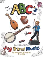 The Abc's of Jug Band Music: Vydání: Omalovánky - The Abc's of Jug Band Music: Coloring Book Edition