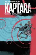 Kaptara, svazek 1: Neboj se, maličký mimozemšťane - Kaptara Volume 1: Fear Not, Tiny Alien