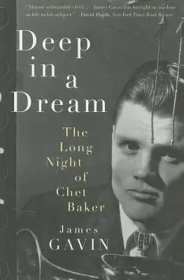 Hluboko ve snu: Dlouhá noc Cheta Bakera - Deep in a Dream: The Long Night of Chet Baker