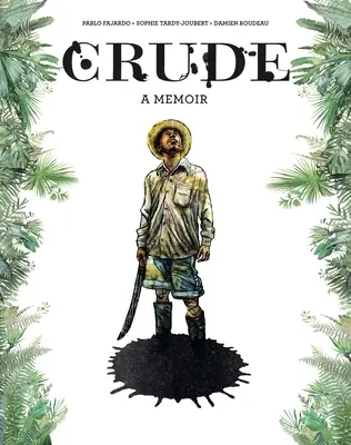 Crude: A Memoir (Surovost: Memoáry) - Crude: A Memoir