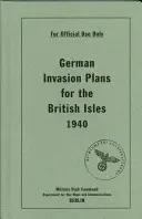 Plány německé invaze na britské ostrovy 1940 - German Invasion Plans for the British Isles 1940