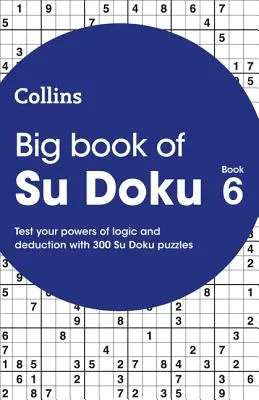 Velká kniha su doku 6 - 300 su doku hádanek - Big Book of Su Doku 6 - 300 Su Doku Puzzles