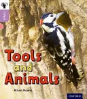 Oxford Reading Tree inFact: Oxford Level 1+: Nářadí a zvířata - Oxford Reading Tree inFact: Oxford Level 1+: Tools and Animals