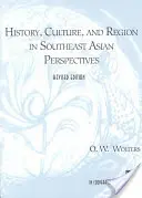 Historie, kultura a region v perspektivách jihovýchodní Asie - History, Culture, and Region in Southeast Asian Perspectives