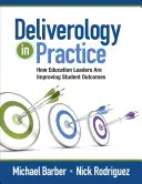 Deliverologie v praxi: Jak vedoucí pracovníci ve vzdělávání zlepšují výsledky studentů - Deliverology in Practice: How Education Leaders Are Improving Student Outcomes