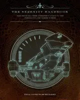 Příručka Serenity - Oficiální průvodce člena posádky lodi třídy Firefly 3. série - Serenity Handbook - The Official Crew Member's Guide to the Firefly-Class Series 3 Ship