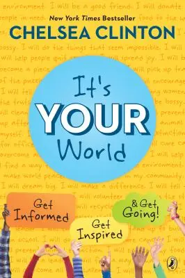 Je to tvůj svět: Vydejte se na cestu: Získejte informace, inspirujte se a jděte do toho! - It's Your World: Get Informed, Get Inspired & Get Going!