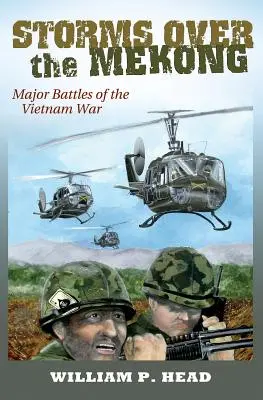 Bouře nad Mekongem, 164. díl: Hlavní bitvy vietnamské války - Storms Over the Mekong, Volume 164: Major Battles of the Vietnam War