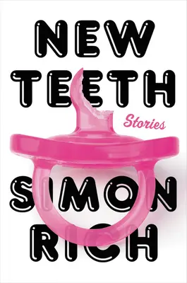 Nové zuby: Příběhy - New Teeth: Stories