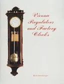 Vídeňské regulační a tovární hodiny - Vienna Regulators and Factory Clocks