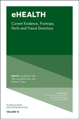 Elektronické zdravotnictví: Současné poznatky, přísliby, nebezpečí a budoucí směry - Ehealth: Current Evidence, Promises, Perils, and Future Directions