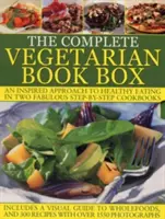 Kompletní vegetariánský knižní box: Inspirativní přístup ke zdravému stravování ve dvou báječných kuchařkách krok za krokem - The Complete Vegetarian Book Box: An Inspired Approach to Healthy Eating in Two Fabulous Step-By-Step Cookbooks