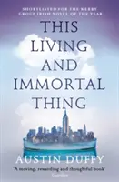 Tato živá a nesmrtelná věc - This Living and Immortal Thing