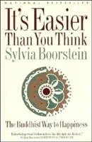 Je to snazší, než si myslíte: Buddhistická cesta ke štěstí - It's Easier Than You Think: The Buddhist Way to Happiness