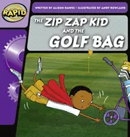 Rapid Phonics Step 1: The Zip Zap Kid and the Golf Bag (Beletrie) - Rapid Phonics Step 1: The Zip Zap Kid and the Golf Bag (Fiction)