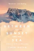 Mezi západem slunce a mořem: Pohled na 16 britských hor - Between the Sunset and the Sea: A View of 16 British Mountains